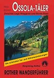  : Ossola-T&auml;ler: Zwischen Lago Maggiore und Monte Rosa. 40 ausgew&auml;hlte Bergwanderungen und ein Ossolaner H&ouml;henweg in zehn Tagesetappen