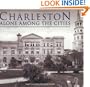 Charleston: Alone Among the Cities (SC) (Images of America)
