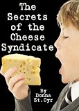 The Secrets of the Cheese Syndicate