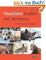Haustiere impfen mit Verstand: Ein kritischer Ratgeber