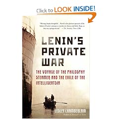 Lenin's Private War: The Voyage of the Philosophy Steamer and the Exile of the Intelligentsia