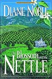  : The Blossom and the Nettle (California Chronicles #2)