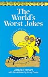 Cover of The World's Worst Jokes by Fremont & Daste 0486413691