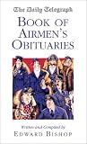 The "Daily Telegraph" Book of Airmen's Obituaries