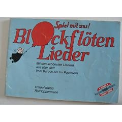 Spiel mit uns! Blockfl�tenlieder. Vom Barock bis zur Popmusik