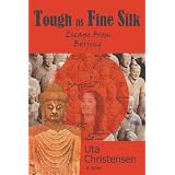 Tough As Fine Silk: Escape from Beijing
