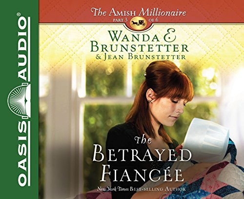 The Betrayed Fiancee (Library Edition) (The Amish Millionaire)