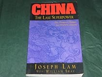 China: The Last Superpower--The Dragon's Hunger for World Conquest China: The Last Superpower--The Dragon's Hunger for World Conquest