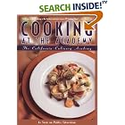 Cooking at the Academy: California Culinary Academy by  California Culinary Academy