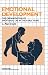 Emotional Development: The Organization of Emotional Life in the Early Years (Cambridge Studies in Social & Emotional Development): The Organization of ... Studies in Social and Emotional Development)