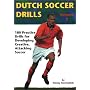 Dutch Soccer Drills: 180 Practice Drills for Developing Creative, Attacking Soccer: Vol 3 (Dutch Soccer Drills)