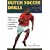 Dutch Soccer Drills: v.3: 180 Practice Drills for Developing Creative, Attacking Soccer: Vol 3