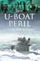 The U-Boat Peril: A Fight for Survival (Cassell Military Classics)