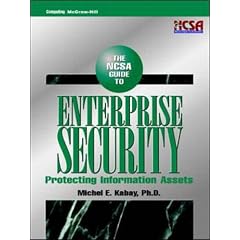 NCSA Guide to Enterprise Security: Protecting Information Assets (McGraw-Hill Series on Computer Communications)