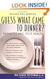 Guess What Came to Dinner?: Parasites and Your Health