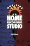 Hot Tips for the Home Recording Studio