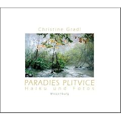 Paradies Plitvice. Haiku und Photos