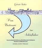 Vom Bodensee ins Schlaflabor: Eine ermutigende Erz&auml;hlung zur Bew&auml;ltigung der Schlafapnoe - Gabriele Rother