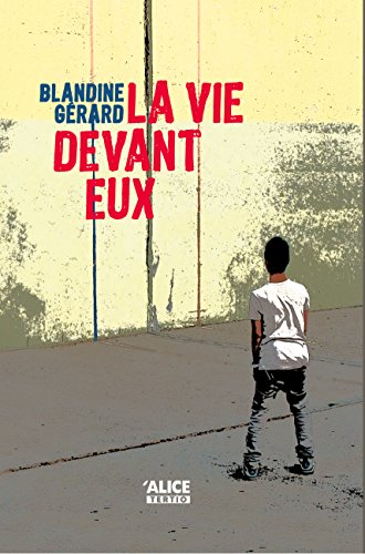 La vie devant eux: Roman pour ados (Tertio t. 6) (French Edition)