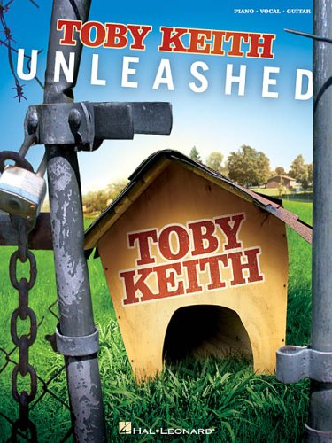 Toby Keith - Unleashed (Piano/Vocal/Guitar Artist Songbook)