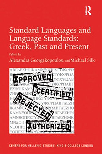Standard Languages and Language Standards - Greek, Past and Present (Centre for Hellenic Studies, King's College London)