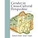 Gender in Cross-Cultural Perspective (5th Edition)