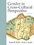 Gender in Cross-Cultural Perspective (5th Edition) (MySearchLab Series 15% off)