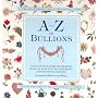 A-Z of Embroidered Motifs: A Step by Step Guide to Creating Over 120 Beautiful Bullion Roses and Individual Figures