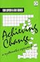Achieving Change: A Systematic Approach