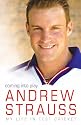 Andrew Strauss: Coming into Play - My Life in Test Cricket