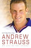 Review Hodder & Stoughton  / Andrew Strauss: Coming into Play - My Life in Test Cricket
