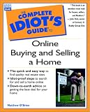 Complete Idiot's Guide to Online Buying and Selling a Home (Complete Idiot's Guide)