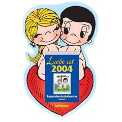 Liebe ist... Tagesabreisskalender 2004