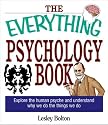 The Everything Psychology Book: Explore the Human Psyche and Understand Why We Do the Things We Do (The Everything Series)