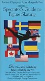 Spectators video guide to Figure Skating [VHS]