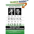 Money Drunk, Money Sober; 90 Days to Financial Freedom