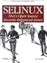 Selinux: NSA's Open Source Security Enhanced Linux