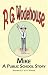 Book Mike: A Public School Story - From the Manor Wodehouse Collection, a selection from the early works of P. G. Wodehouse