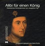 Alibi f&uuml;r einen K&ouml;nig - 7 CDs. - Josephine Tey, Hans Korte