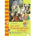Das gro�e Forscherbuch f�r Kinder: Experimente und Spiele zum Entdecken der Naturwissenschaften