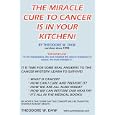 THE MIRACLE CURE TO CANCER IS IN YOUR KITCHEN! by  Theodore W. Daw