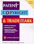 Patent, Copyright & Trademark: A Desk Reference to Intellectual Property Law (2nd ed)