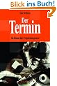 Der Termin. Roman �ber ein Projektmanagement