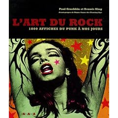 L'art du rock : 1800 Affiches du Punk � nos jours
