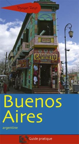 City Travel Guides Discounted  Livres : BUENOS AIRES  guide pratique de la ville et du tango