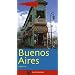 BUENOS AIRES  guide pratique de la ville et du tango