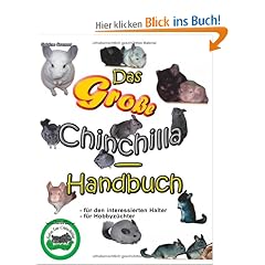 Das gro�e Chinchilla-Handbuch: F�r den interessierten Halter, f�r Hobbyz�chter