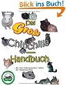 Das gro�e Chinchilla-Handbuch: F�r den interessierten Halter, f�r Hobbyz�chter