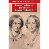 The Life of Charlotte Bronte (Oxford World's Classics)