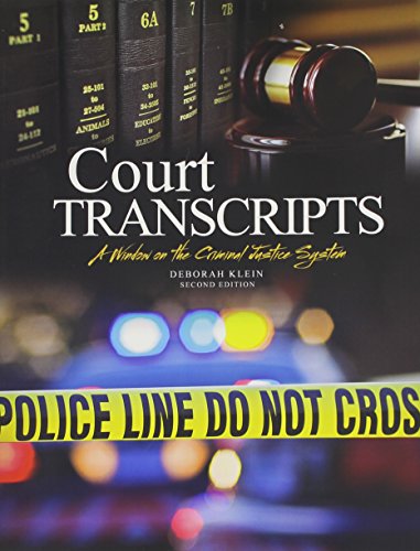 Court Transcripts: A Window on the Criminal Justice System